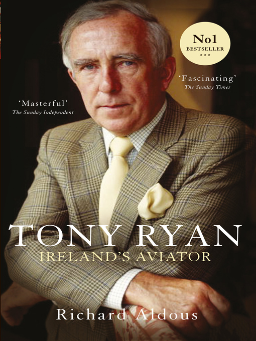 Title details for Tony Ryan by Richard Aldous - Available